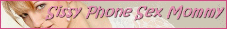 Sissy Phone Sex Mommy